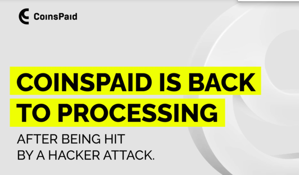 스토니아의 암호화폐 기업 ‘코인스페이드(CoinsPaid)’가 라자루스 그룹의 슬롯사이트 꽁머니 공격을 받은 후 서비스를 복구했다며 웹사이트에 올린 안내문(사진=VOA)